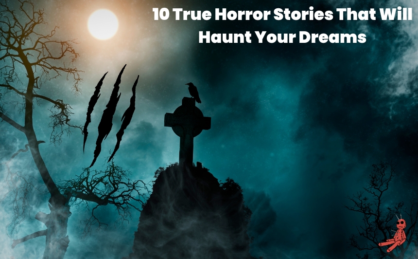 Discover 10 true horror stories that will chill you to the bone—from haunted houses to unexplained disappearances and paranormal encounters.