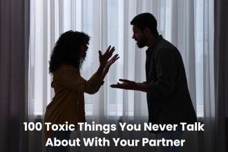 Discover 100 toxic things in relationships that often go unspoken between partners and silently damage love, trust, and connection.