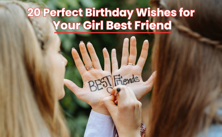 Make her day magical with these 20 heartfelt birthday wishes for bestie – from funny roasts to emotional tributes that capture your unbreakable bond.