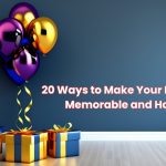 Discover 20 creative, memorable birthday celebration ideas to make your special day unforgettable – from unique themes to heartfelt surprises!