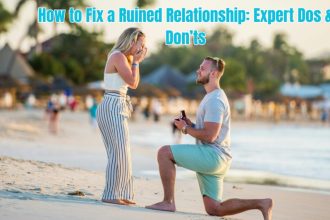Discover how to fix a ruined relationship with expert-backed strategies. Learn the dos and don’ts to rebuild trust and love effectively.