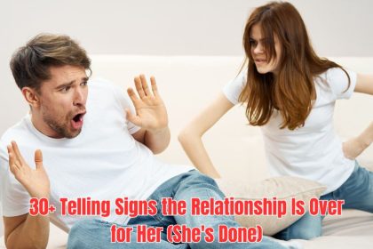 Wondering if it's really over? Here are 30+ undeniable signs she's done with the relationship and emotionally checked out.