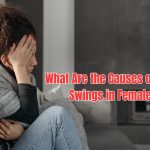 Understanding mood swings in females? Explore the hormonal, psychological, and lifestyle causes behind emotional fluctuations and how to manage them.