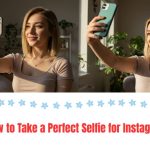 Want to upgrade your selfie game? Discover perfect Instagram selfie tips that will help you snap flawless shots every time.
