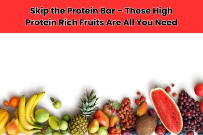 Discover high protein rich fruits that naturally fuel your body, boost energy, and support a healthy lifestyle—no protein bars needed.