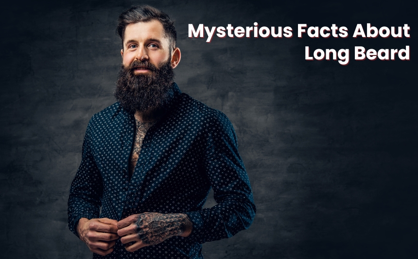 Uncover 50 mysterious facts about long beard culture, history, psychology, and spiritual meaning that will make you see facial hair in a whole new way.