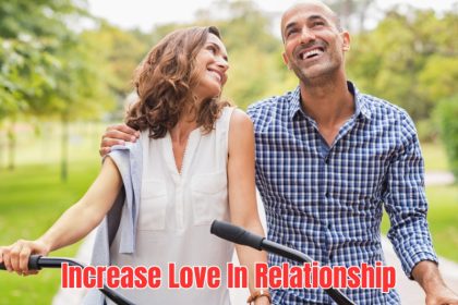 Discover meaningful and effective ways to increase love in relationship, deepen your emotional bond, and keep your connection strong and lasting.