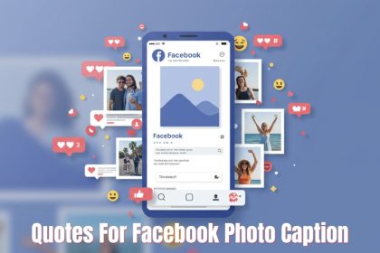 Find the best 100 quotes for Facebook photo caption to elevate your selfies, travel pics, and everyday moments in 2025 with style.