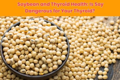 Does soybean harm thyroid health? Discover the truth about soy's effects on your thyroid, who should avoid it, and how to consume it safely.