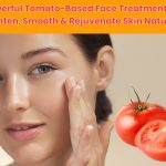 Discover 10 easy tomato-based face treatments for glowing skin! These DIY masks and remedies fight acne, tighten pores, and restore radiance at home.