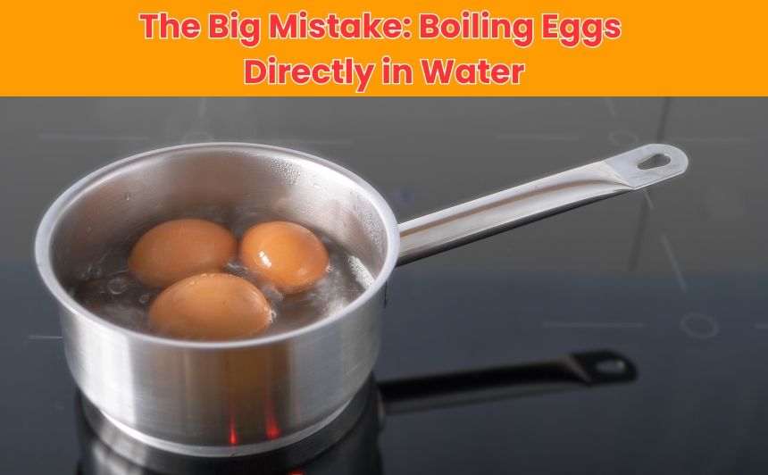 Discover the perfect boiled eggs secret chefs use! Learn why boiling eggs directly in water ruins them and the foolproof method for flawless eggs every time.