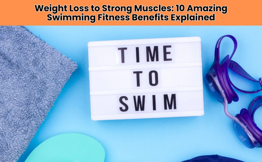 Discover how Swimming Fitness Benefits Explained can transform your health. Learn 10 ways swimming helps you lose weight, build strength, and feel amazing!