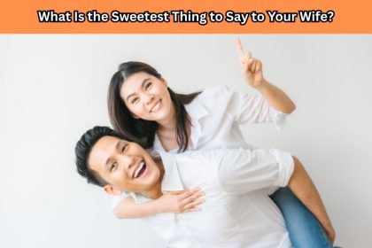 Looking for the sweetest thing for wife to melt her heart? Discover meaningful phrases and love expressions to deepen your bond and make her feel special.