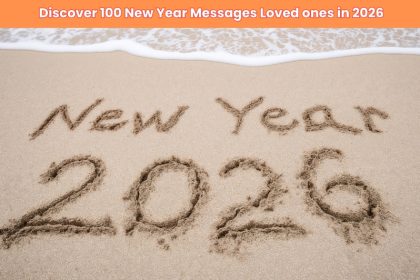 Meta Description: Explore New Year Messages Loved ones in 2026! Discover 100 heartfelt, romantic, funny, and inspirational messages to make your family, friends, and partners feel truly special this New Year.