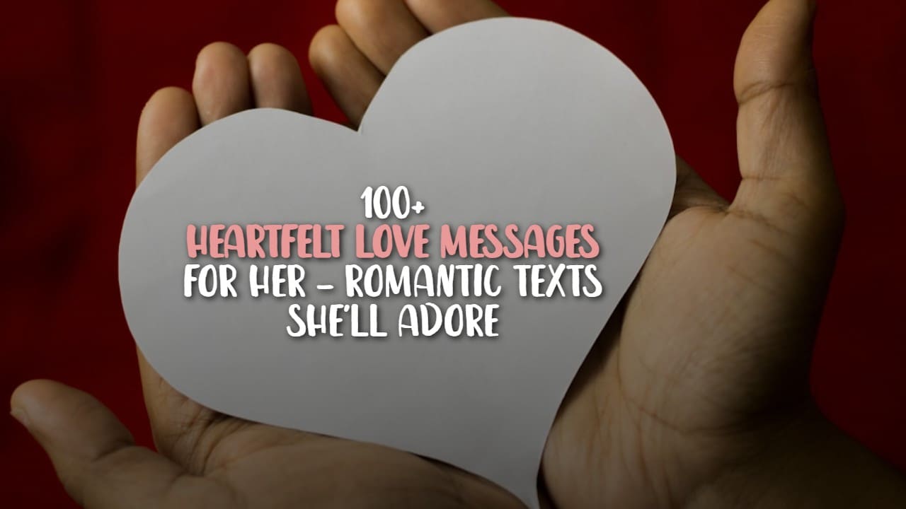 100 Romantic Texts for Her That Melt Hearts