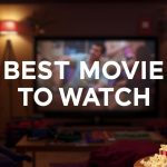 Best movie to watch