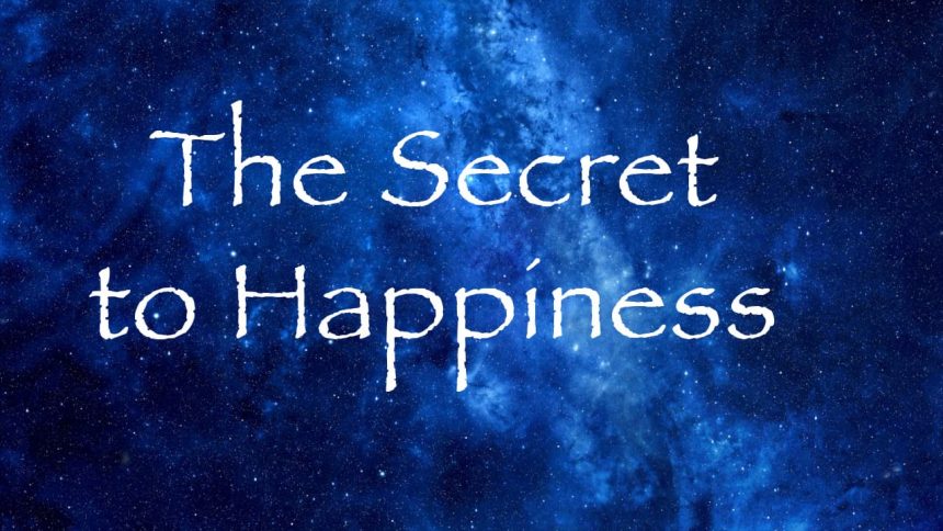 The Secret to Happiness Nobody Talks About