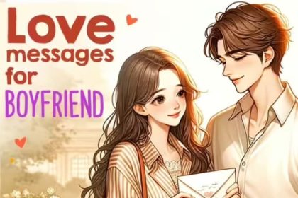 Top 100 Love Messages for Your Boyfriend
